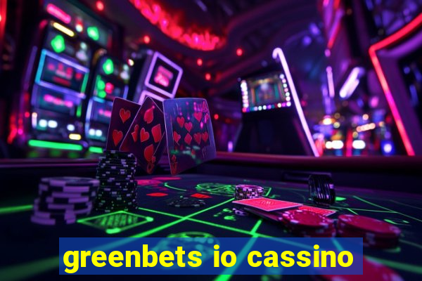 greenbets io cassino